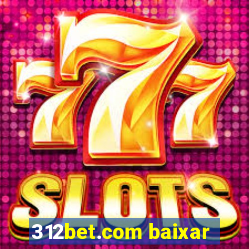 312bet.com baixar